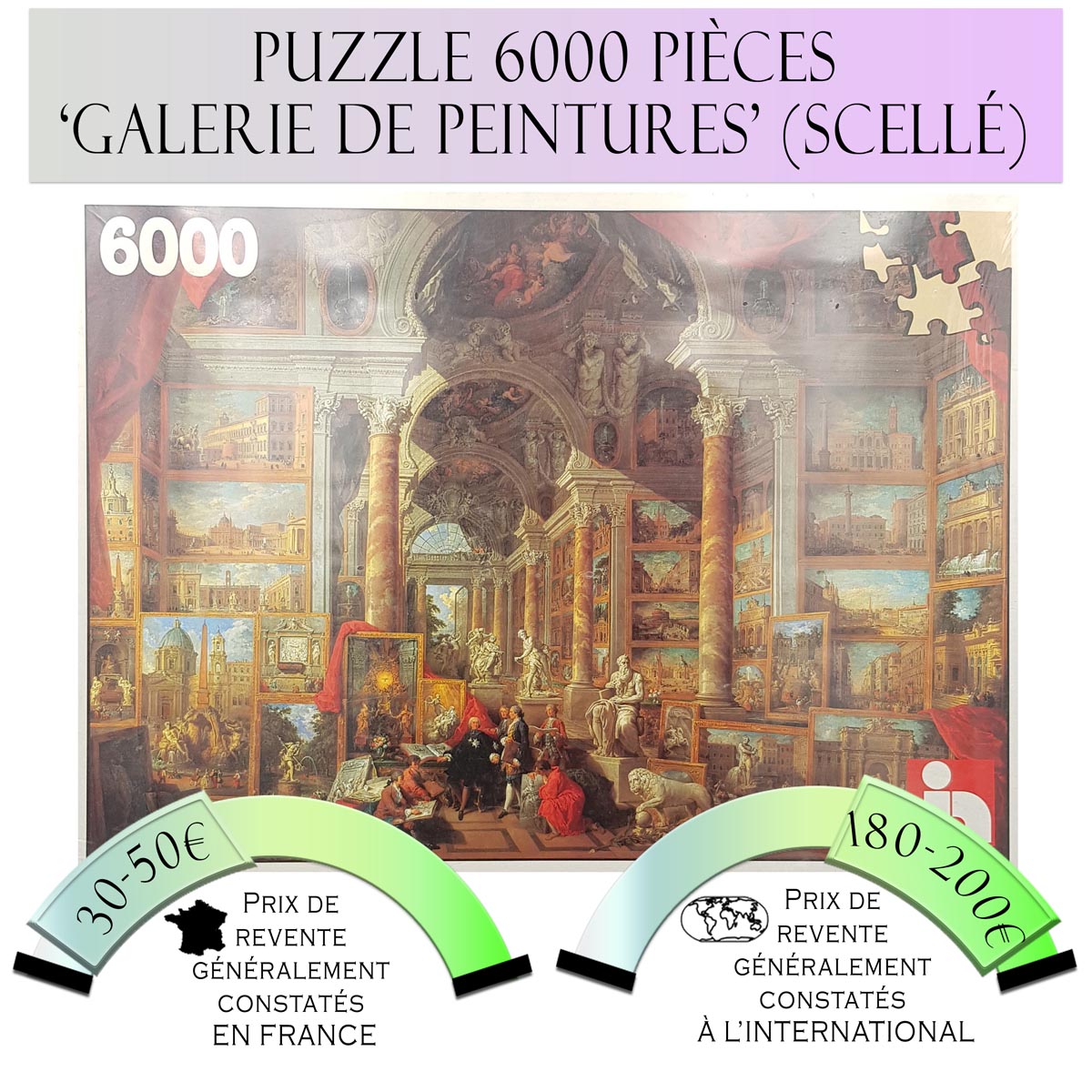 Puzzle Galerie de peintures Giovanni Paolo Pannini 6000 pièces Prix de vente France entre 30€ et 50€ Prix de vente international entre 180€ et 200€