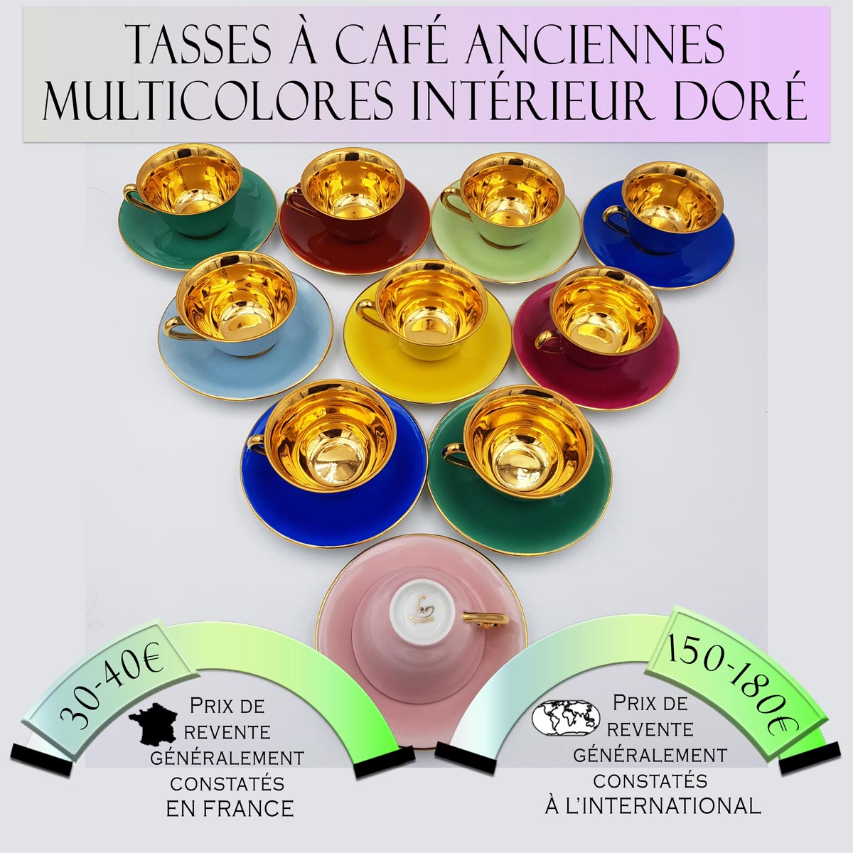 Tasses à café anciennes multicolores intérieur doré Prix de vente en France entre 30€ et 40€ Prix de vente à l'international entre 150€ et 180€